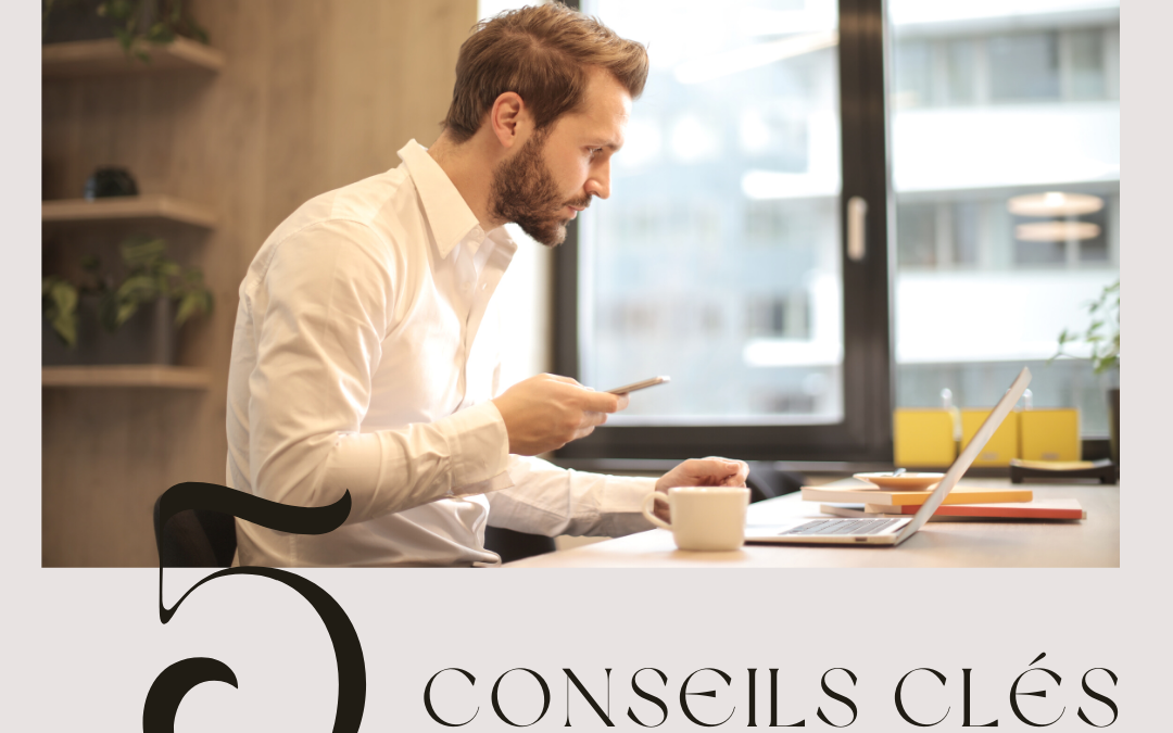 5 conseils clés pour optimiser la gestion administrative de votre entreprise