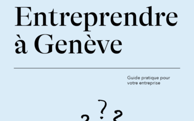 💡Le Guide Entreprendre à Genève » est désormais disponible en ligne!